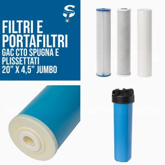 Filtri e Portafiltri 20” Jumbo x 4.5” per Addolcitori Depuratori Osmosi Inversa Acqua Pura STI